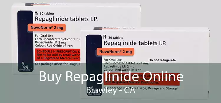 Buy Repaglinide Online Brawley - CA