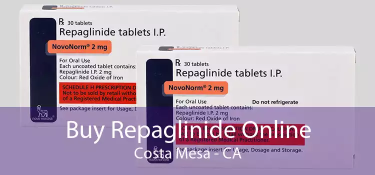 Buy Repaglinide Online Costa Mesa - CA